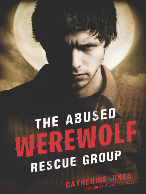 Title details for The Abused Werewolf Rescue Group by Catherine Jinks - Wait list